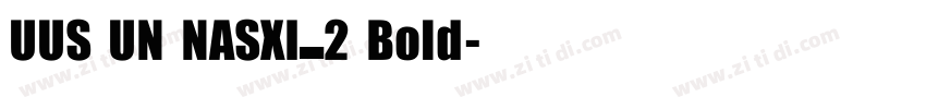 UUS UN NASXI_2 Bold字体转换